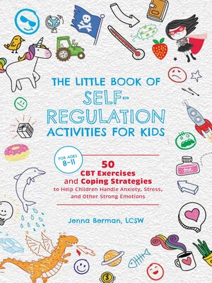 cover image of The Little Book of Self-Regulation Activities for Kids